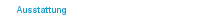 Ausstattung